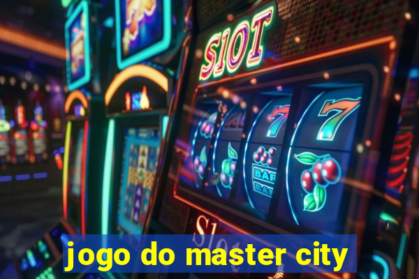 jogo do master city